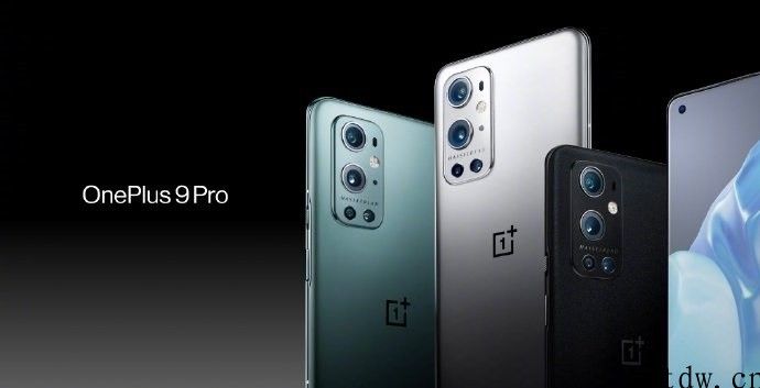 一加 9 Pro 国行手机发布：全新升级丝绸夹层玻璃，LTPO 1Hz - 120Hz 随意高帧显示屏，50W 无线网络非常闪充