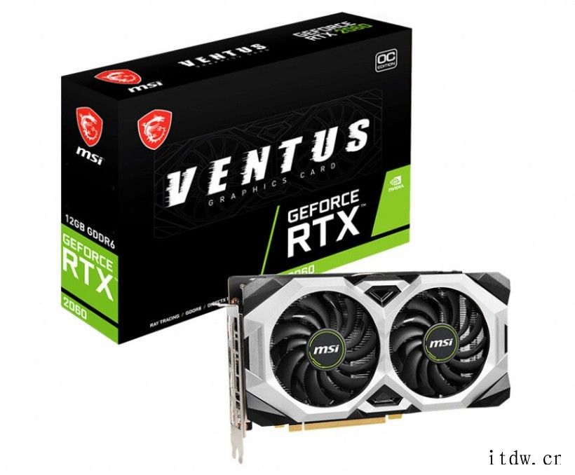 微星推出 RTX 2060 12GB Ventus 显卡:核