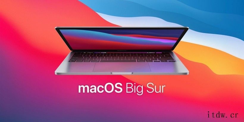 苹果发布 macOS Big Sur 11.6