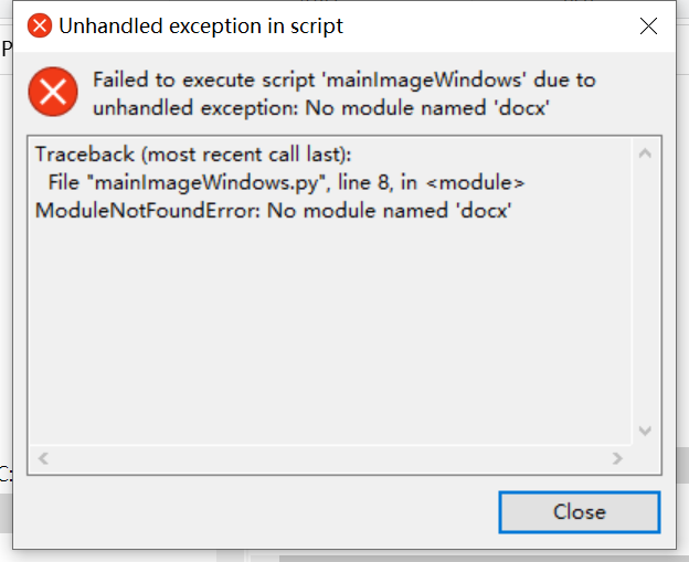 【终极解决办法】pyinstaller打包exe没有错误，运行exe提示Failed to execute script 'mainlmageWindows' due tounhandled exception: No module named 'docx'